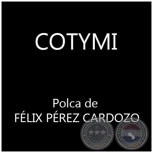 COTYMI - Polca de FLIX PREZ CARDOZO